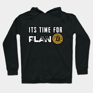 time for plan Bitcoin Hoodie